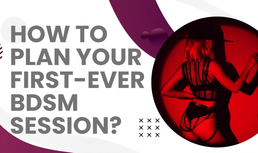 How to Plan Your First-Ever BDSM Play?