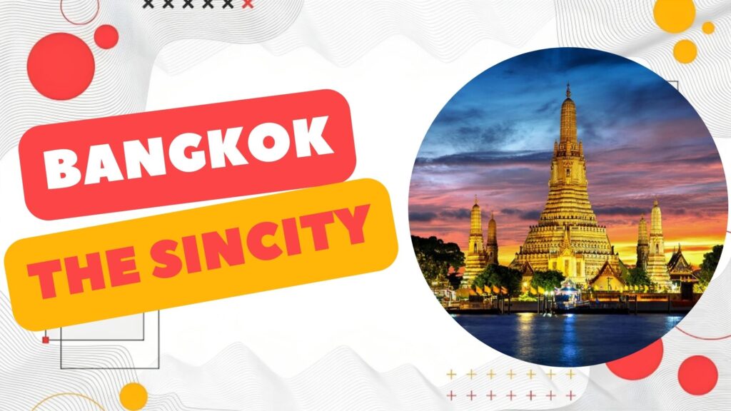 Why Is Bangkok Called The Sin City? local escorts