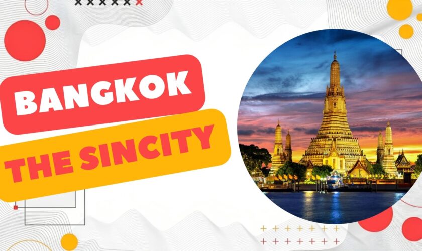 Why Is Bangkok Called The Sin City?