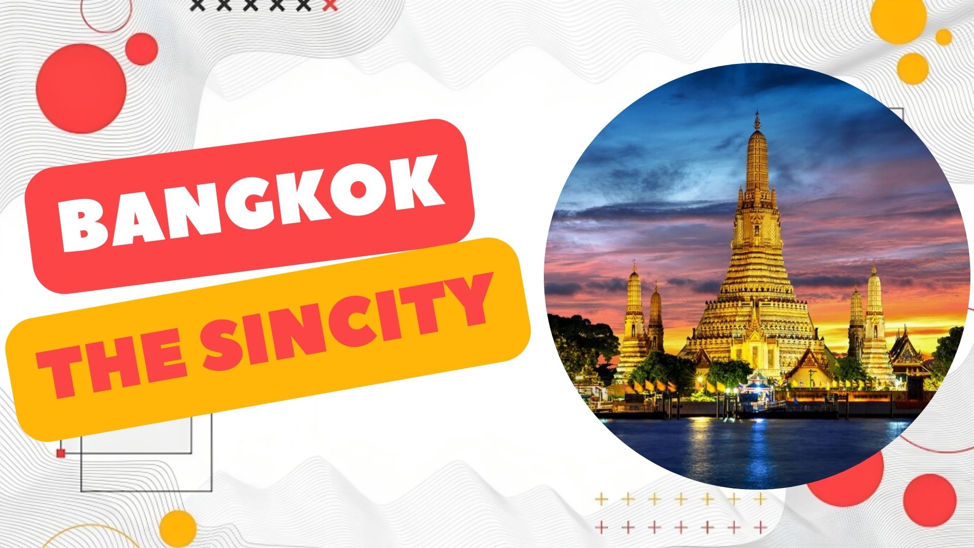 Why Is Bangkok Called The Sin City?